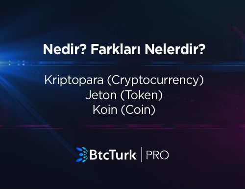 Kriptopara Cryptocurrency Token Ve Coin Nedir Aralarindaki Farklar Nelerdir Btcturk