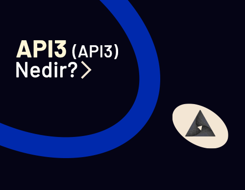 API3 (API3) Nedir? Nasıl Çalışır?