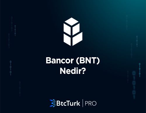 Bancor (BNT) Nedir? Nasıl Çalışır?