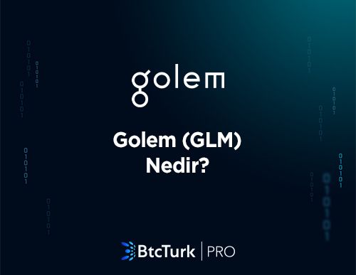 Golem (GLM) Nedir? Nasıl Çalışır?