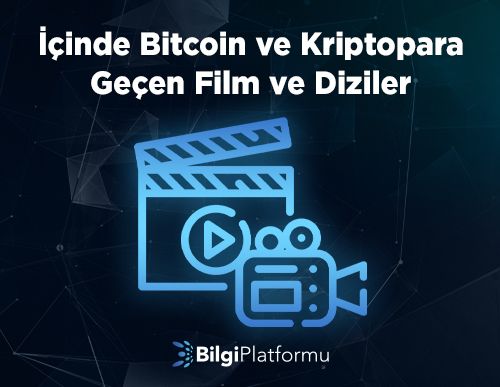 İçinde Bitcoin ve Kriptopara Geçen Film ve Diziler