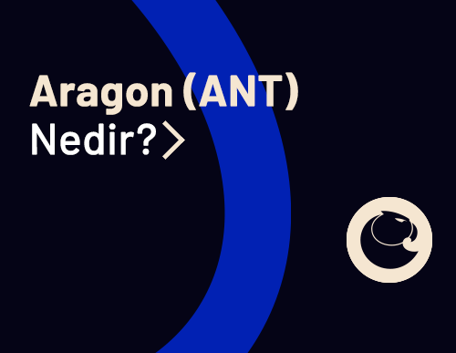 Aragon (ANT) Nedir? Nasıl Çalışır?