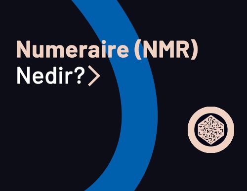 Numeraire (NMR) Nedir? Nasıl Çalışır?