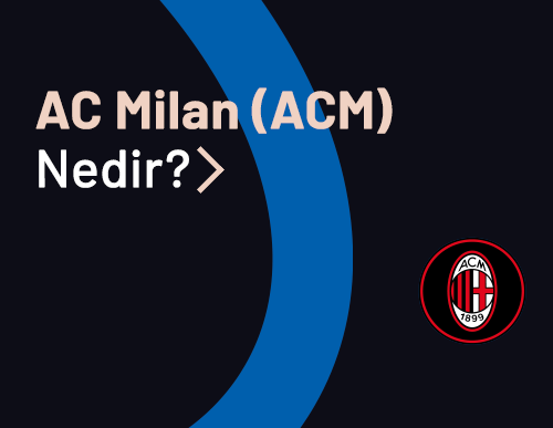 AC Milan Fan Token (ACM) Nedir? Nasıl Çalışır?